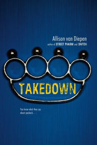 Title: Takedown, Author: Allison van Diepen