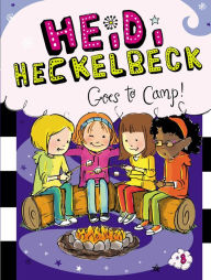 Title: Heidi Heckelbeck Goes to Camp! (Heidi Heckelbeck Series #8), Author: Wanda Coven