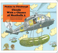 Title: Pickles to Pittsburgh: Cloudy With a Chance of Meatballs 2, Author: Judi Barrett