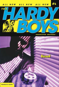 Title: Burned (Hardy Boys Undercover Brothers Series #6), Author: Franklin W. Dixon