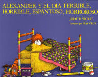 Title: Alexander y el dia terrible, horrible, espantoso, horroroso (Alexander and the Terrible, Horrible, No Good, Very Bad Day), Author: Judith Viorst