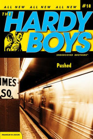 Title: Pushed (Hardy Boys Undercover Brothers Series #18), Author: Franklin W. Dixon