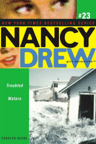 Title: Troubled Waters (Nancy Drew Girl Detective Series #23), Author: Carolyn Keene