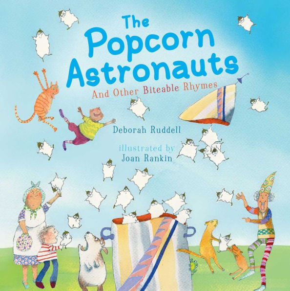 The Popcorn Astronauts: And Other Biteable Rhymes (with audio recording)