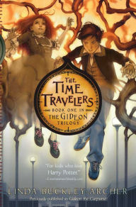 Title: The Time Travelers (Gideon Trilogy Series #1), Author: Linda Buckley-Archer