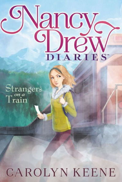 Strangers on a Train (Nancy Drew Diaries Series #2)