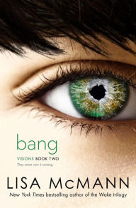 Title: Bang (Visions Trilogy #2), Author: Lisa McMann
