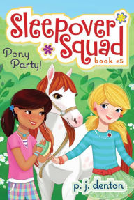 Title: Pony Party!, Author: P. J. Denton