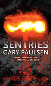 Title: Sentries, Author: Gary Paulsen