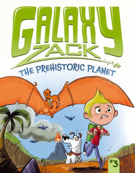 The Prehistoric Planet (Galaxy Zack Series #3)