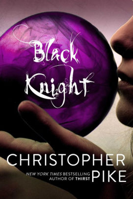 Black Knight By Christopher Pike Paperback Barnes Noble