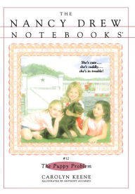 Title: The Puppy Problem (Nancy Drew Notebooks Series #12), Author: Carolyn Keene