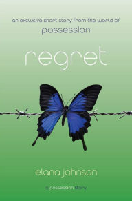 Title: Regret: A Possession Story, Author: Elana Johnson