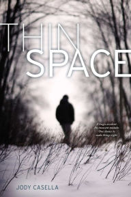 Title: Thin Space, Author: Jody Casella