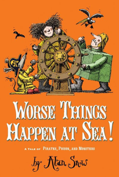 Worse Things Happen at Sea!: A Tale of Pirates, Poison, and Monsters (The Ratbridge Chronicles Series #2)