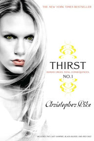 Title: Thirst No. 1: The Last Vampire/ Black Blood/ Red Dice, Author: Christopher Pike