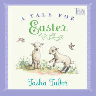 Title: A Tale for Easter: with audio recording, Author: Tasha Tudor