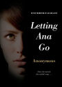 Letting Ana Go