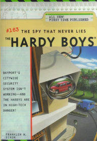 Title: The Spy That Never Lies (Hardy Boys Series #163), Author: Franklin W. Dixon