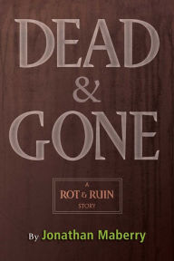 Title: Dead & Gone, Author: Jonathan Maberry