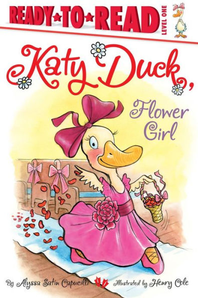 Katy Duck, Flower Girl: Ready-to-Read Level 1