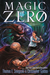 Title: Magic Zero, Author: Thomas E. Sniegoski