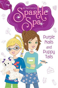 Title: Purple Nails and Puppy Tails, Author: Jill Santopolo