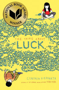 Title: The Thing about Luck, Author: Cynthia Kadohata