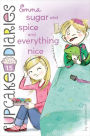 Emma Sugar and Spice and Everything Nice (Cupcake Diaries Series #15)