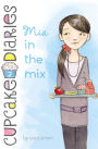 Mia in the Mix (Cupcake Diaries Series #2)
