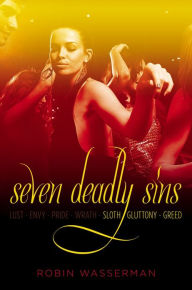 Title: Seven Deadly Sins Vol. 3: Sloth; Gluttony; Greed, Author: Robin Wasserman