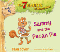 Title: Sammy and the Pecan Pie: Habit 4 (with audio recording), Author: Sean Covey