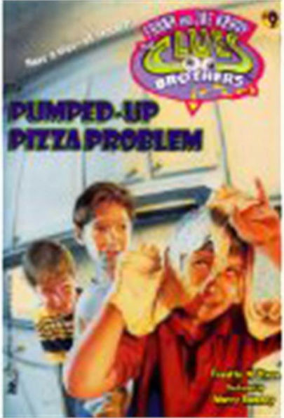 The Pumped-Up Pizza Problem (Hardy Boys: The Clues Brothers Series #9)