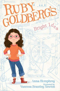 Title: Ruby Goldberg's Bright Idea, Author: Anna Humphrey