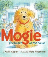 Title: Mogie: The Heart of the House (with audio recording), Author: Kathi Appelt