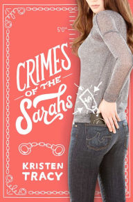 Title: Crimes of the Sarahs, Author: Kristen Tracy