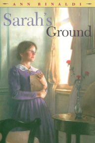 Title: Sarah's Ground, Author: Ann Rinaldi