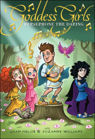 Title: Persephone the Daring (Goddess Girls Series #11), Author: Joan Holub