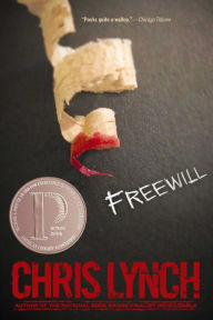 Title: Freewill, Author: Chris Lynch
