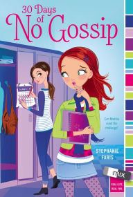 Title: 30 Days of No Gossip (Mix Series), Author: Stephanie Faris