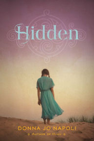 Title: Hidden, Author: Donna Jo Napoli