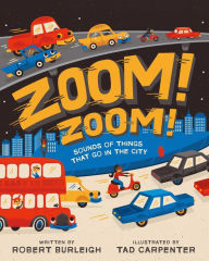 Title: Zoom! Zoom!: Sounds of Things That Go in the City (with audio recording), Author: Robert Burleigh