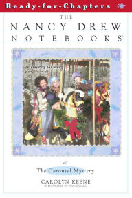 Title: The Carousel Mystery (Nancy Drew Notebooks Series #57), Author: Carolyn Keene