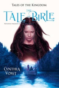 Title: The Tale of Birle (Tales of the Kingdom Series #2), Author: Cynthia Voigt