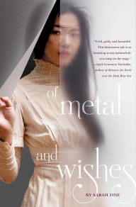 Title: Of Metal and Wishes, Author: Sarah Fine