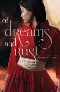 Title: Of Dreams and Rust, Author: Sarah Fine