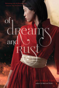 Title: Of Dreams and Rust, Author: Sarah Fine