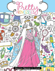 Title: Pretty Princesses: Beautiful Princesses to Color!, Author: Ann Kronheimer