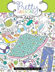 Title: Pretty Fashions: Beautiful Fashions to Color!, Author: Katy Jackson