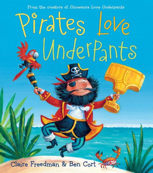 Pirates Love Underpants (Underpants Books Series)